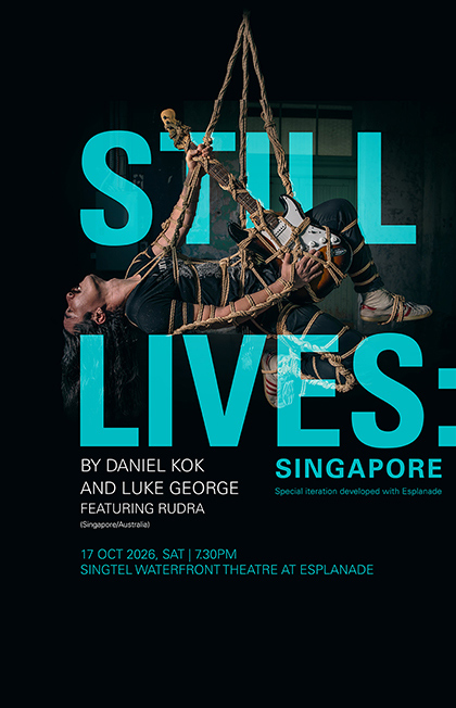 Still Lives: Singapore by Daniel Kok and Luke George, featuring RUDRA
