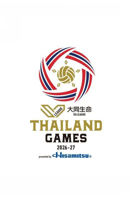 2026-27 DAIDO LIFE SV.LEAGUE WOMEN THAILAND GAMES presented by HISAMITSU
