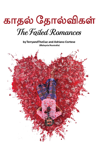 Esplanade Presents | Kalaa Utsavam காதல் தோல்விகள் The Failed Romances by TerryandTheCuz and Adriano Cortese