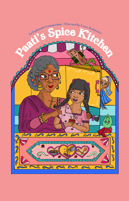 Esplanade Presents | Kalaa Utsavam An Esplanade Commission Paati’s Spice Kitchen Directed by Grace Kalaiselvi