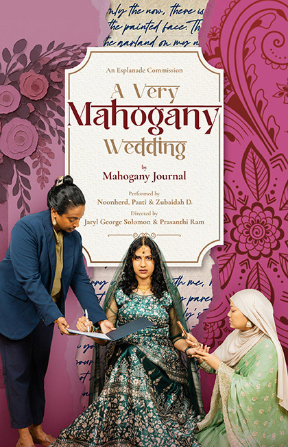 Esplanade Presents | Kalaa Utsavam An Esplanade Commission A Very Mahogany Wedding by Mahogany Journal